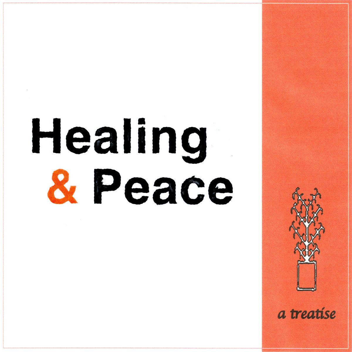 Healing & Peace - A Treatise
