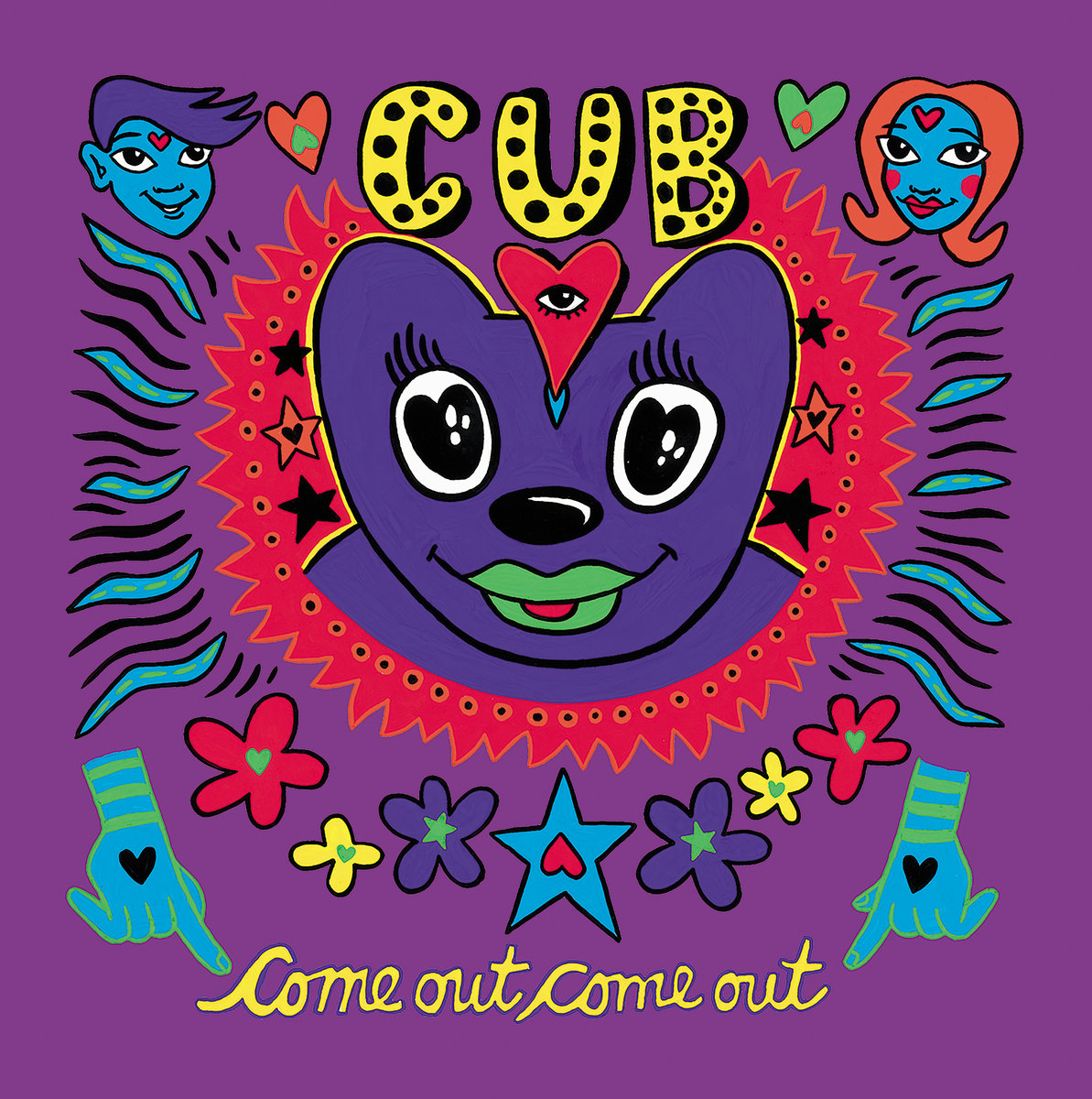 Cub - Come Out Come Out