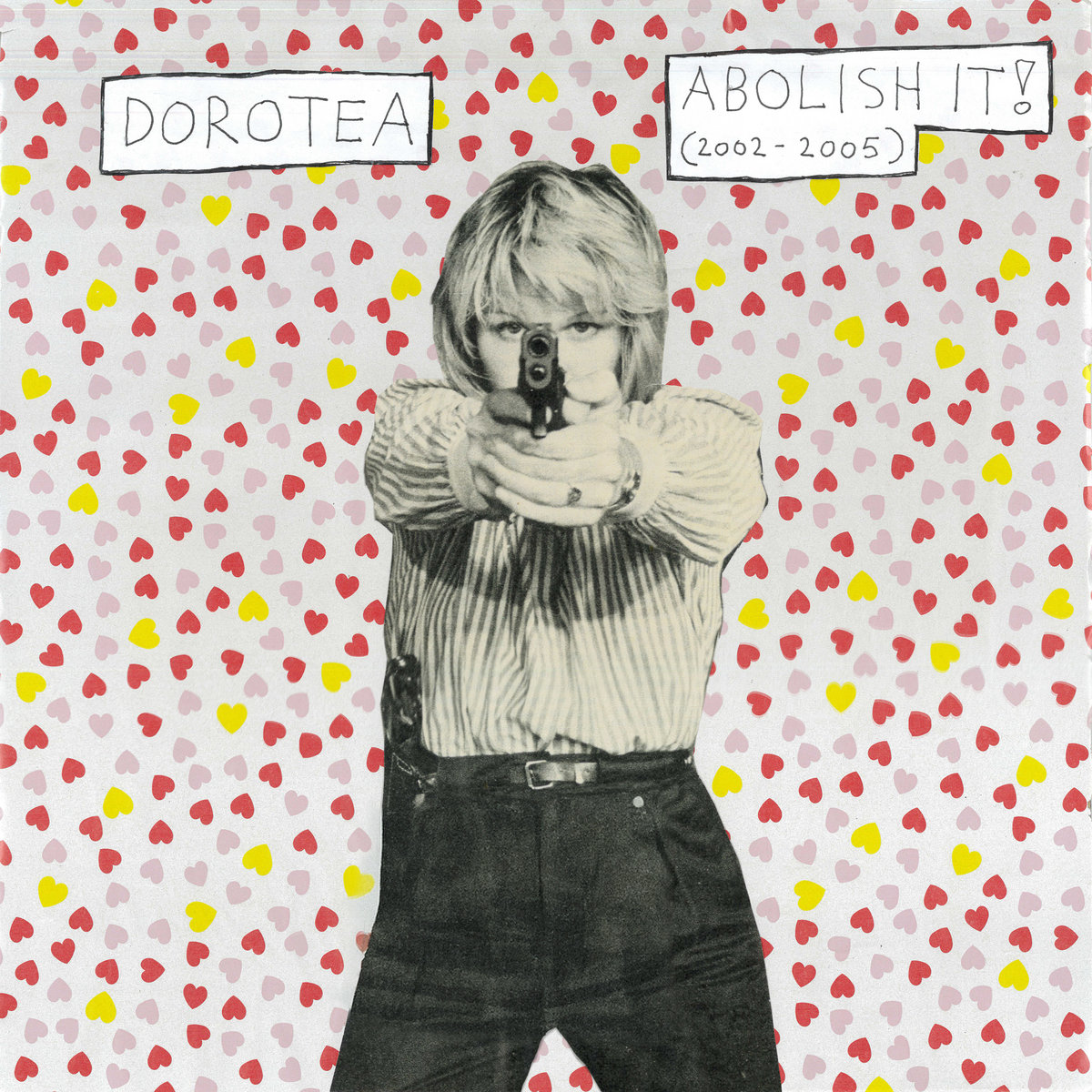 Dorotea - Abolish it! (2002-2005)