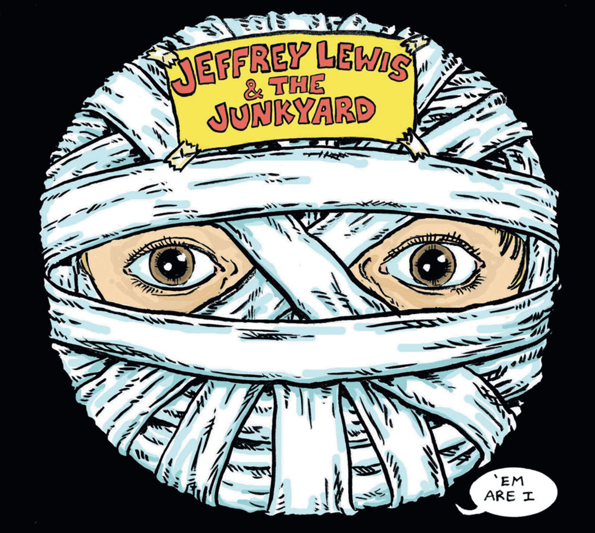 Jeffrey Lewis & The Junkyard - 'Em Are I