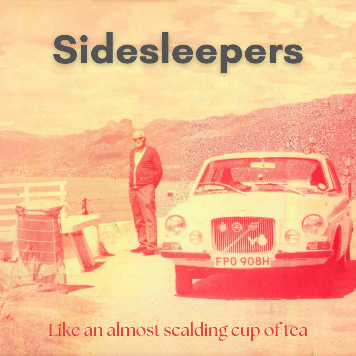 Sidesleepers - Like an almost scalding cup of tea